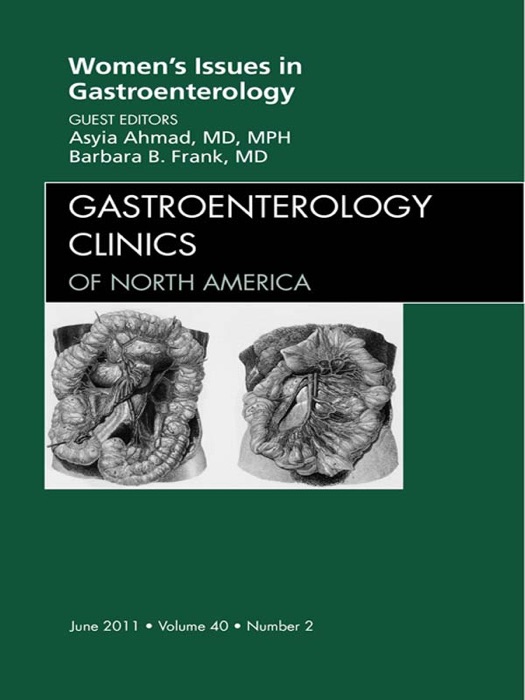 Women's Issues In Gastroenterology, an Issue of Gastroenterology Clinics