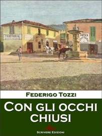 Con gli occhi chiusi - Federigo Tozzi