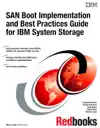 SAN Boot Implementation and Best Practices Guide for IBM System Storage by Sangam Racherla, Delmar Demarchi, Scott Dybas, Bobby Stark & Mansoor Syed Book Summary, Reviews and Downlod