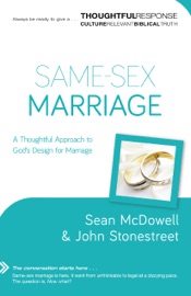 Same-Sex Marriage (Thoughtful Response) - Sean McDowell