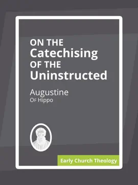 Read: On Book the Catechising of the Uninstructed