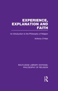 Experience, Explanation and Faith by Anthony O'Hear