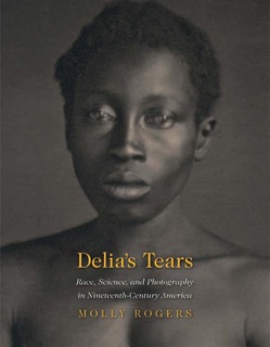 Delia's Tears by Molly Rogers & David W. Blight