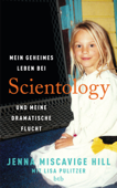 Mein geheimes Leben bei Scientology und meine dramatische Flucht - Jenna Miscavige Hill & Lisa Pulitzer