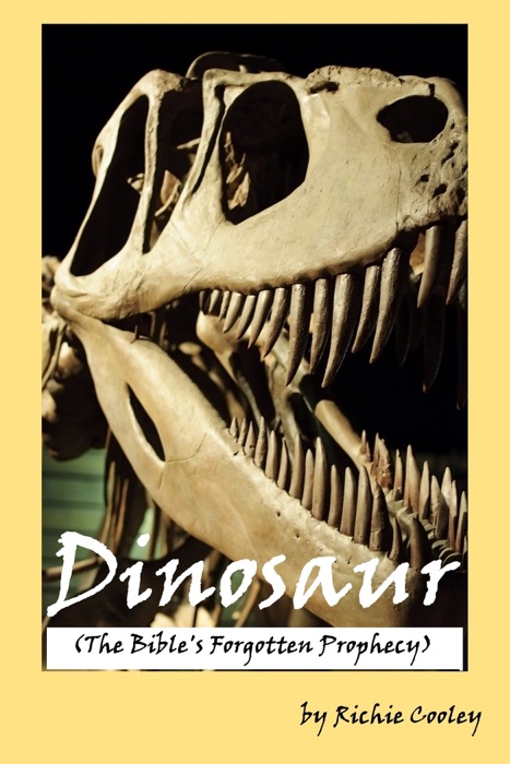 Dinosaur (The Bible’s Forgotten Prophecy)