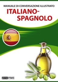 Manuale di conversazione illustrato Italiano-Spagnolo