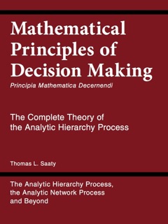 Mathematical Principles of Decision Making by Thomas L. Saaty