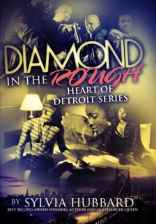 Diamond In The Rough: Heart of Detroit Series by Sylvia Hubbard