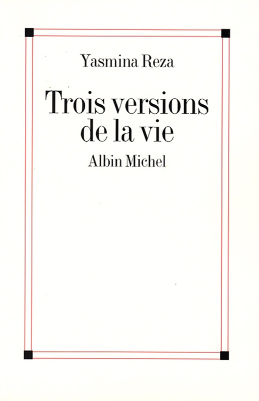 Trois versions de la vie