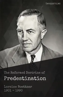 Read: The Reformed Book Doctrine of Predestination