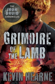 Grimoire of the Lamb: An Iron Druid Chronicles Novella - Kevin Hearne