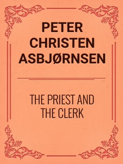 THE PRIEST AND THE CLERK by Peter Christen Asbjørnsen