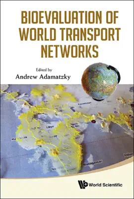 Read: Bioevaluation Of World Transport Networks Book