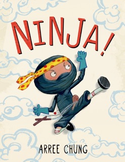 Ninja! by Arree Chung