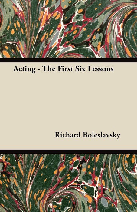 Acting: The First Six Lessons