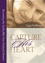 Capture His Heart - Lysa TerKeurst