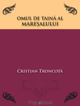 Omul de taină al Mareșalului