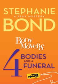 4 Bodies and a Funeral - Stephanie Bond by  Stephanie Bond PDF Download