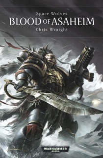 Space Wolves: Blood of Asaheim by Chris Wraight