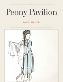 Peony Pavilion - Tang Xianzu & Ronghua Xiang