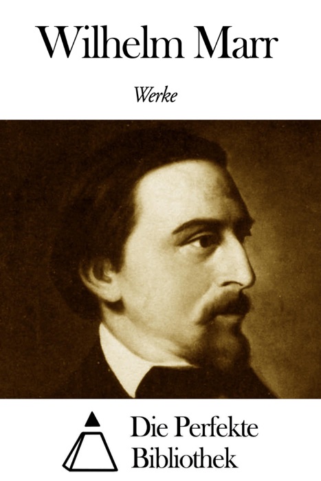 Werke von Wilhelm Marr