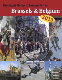 The Expat Guide to Having Fun In Brussels & Belgium by Douglas Morris