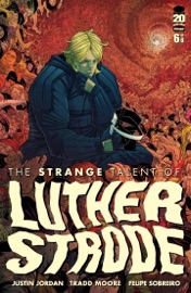 The Strange Talent of Luther Strode #6 - Justin Jordan, Tradd Moore, Felipe Sobreiro & Fonografiks