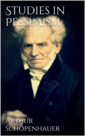 Studies in Pessimism - Arthur Schopenhauer