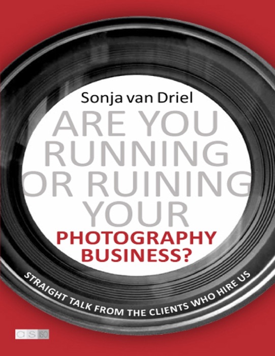 Are You Running or Ruining Your Photography Business?