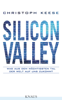 Silicon Valley - Christoph Keese