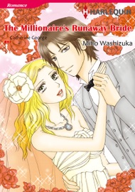 The Millionaire's Runaway Bride (Harlequin Comics) - Miho Washizuka & Catherine George