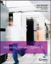 Mastering VMware vSphere 6 by Nick Marshall, Grant Orchard, Josh Atwell & Scott Lowe Book Summary, Reviews and Downlod