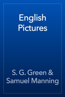 English Pictures by S. G. Green & Samuel Manning