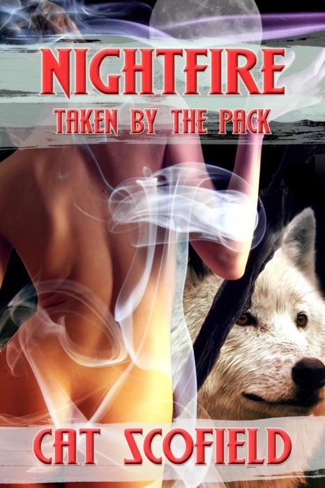 Nightfire: Taken by the Pack #4