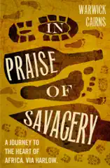 In Praise of Savagery