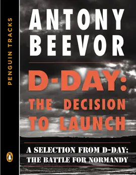 D-Day: The Decision to Launch