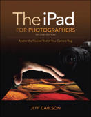 iPad for Photographers, The - Jeff Carlson