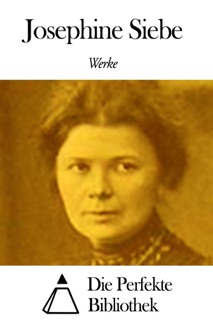 Werke von Josephine Siebe by Josephine Siebe