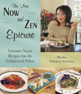 The New Now and Zen Epicure by Miyoko Schinner