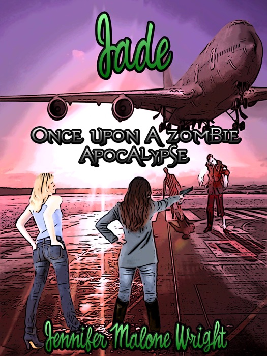 Once Upon a Zombie Apocalypse: Jade