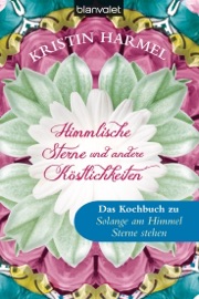 Himmlische Sterne und andere Köstlichkeiten - Kristin Harmel