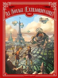 Le Voyage extraordinaire - Tome 02 - Denis-Pierre Filippi & Silvio Camboni