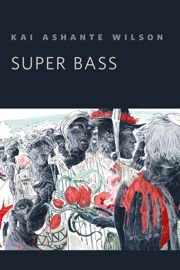 Super Bass - Kai Ashante Wilson