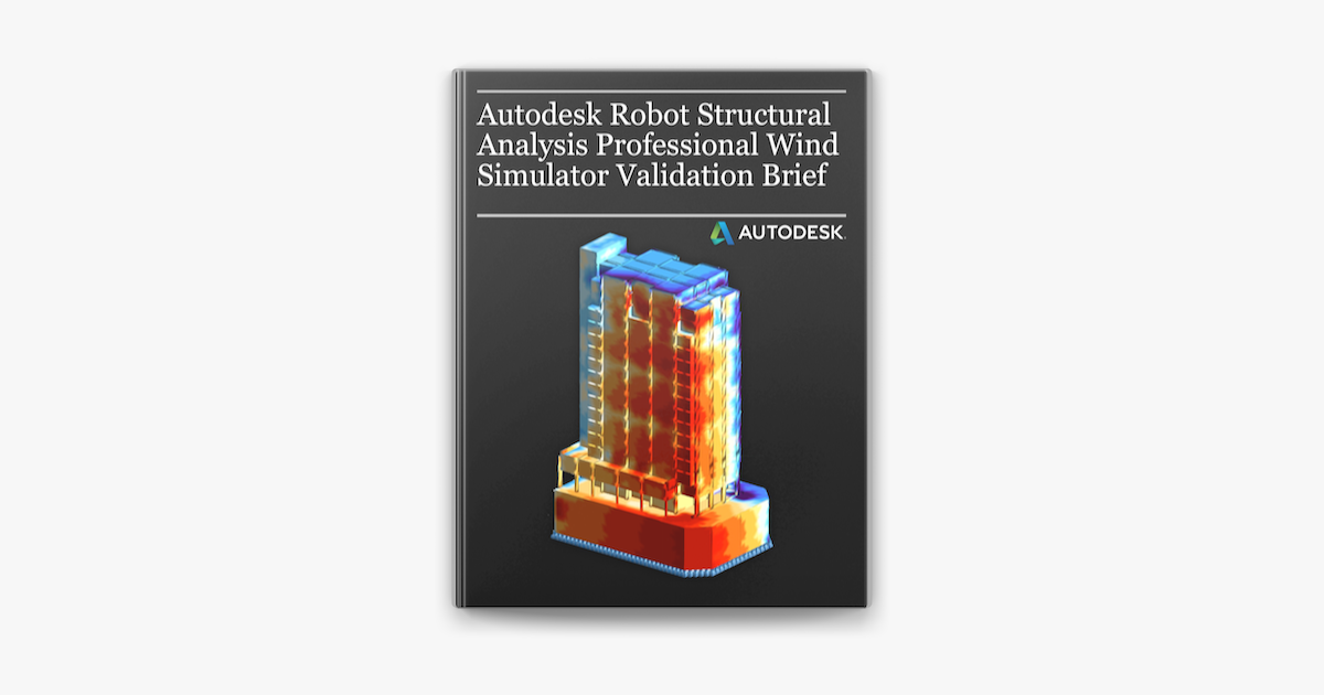 Autodesk Robot Structural Analysis Professional Wind Simulator Validation  Brief sur Apple Books