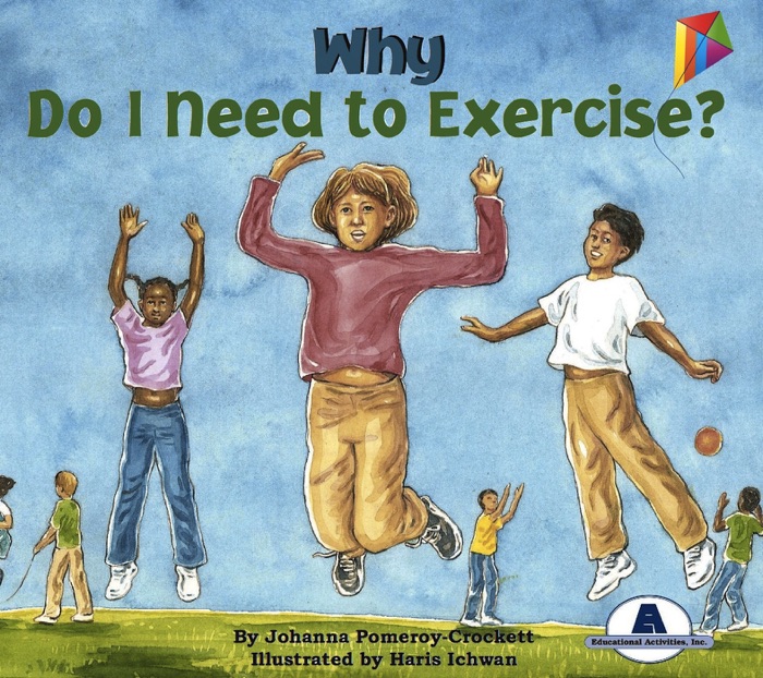 Why Do I Need to Exercise? - Read Aloud Edition With Highlighting