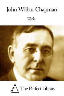 Works of John Wilbur Chapman by John Wilbur Chapman