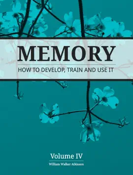 Read: Memory: How to Develop, Book Train and Use It