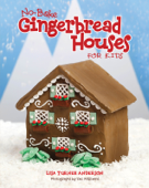 No-Bake Gingerbread Houses for Kids - Lisa Anderson
