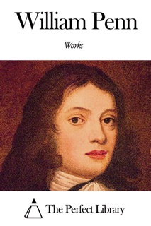 Works of William Penn by William Penn