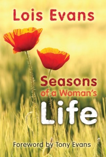 Seasons of a Woman's Life by Lois Evans & Tony Evans